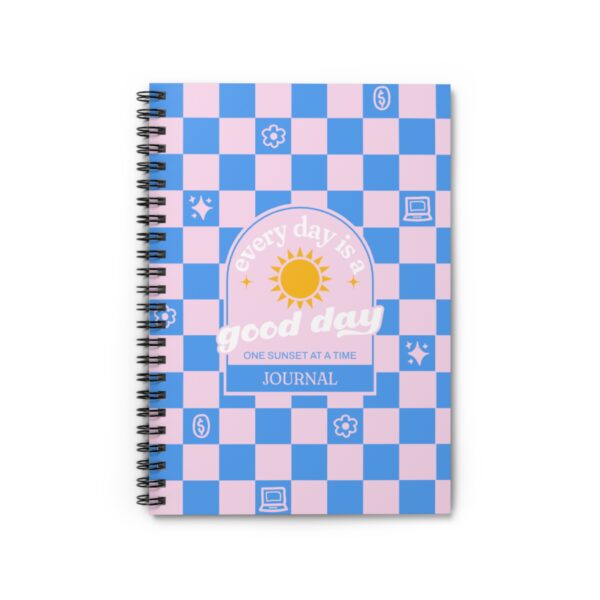 Every Day Is a Good Day Spiral Notebook - Positive Affirmation Journal